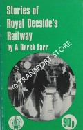 Book cover of Stories of Royal Deeside's Railway  by FARR, A. Derek 